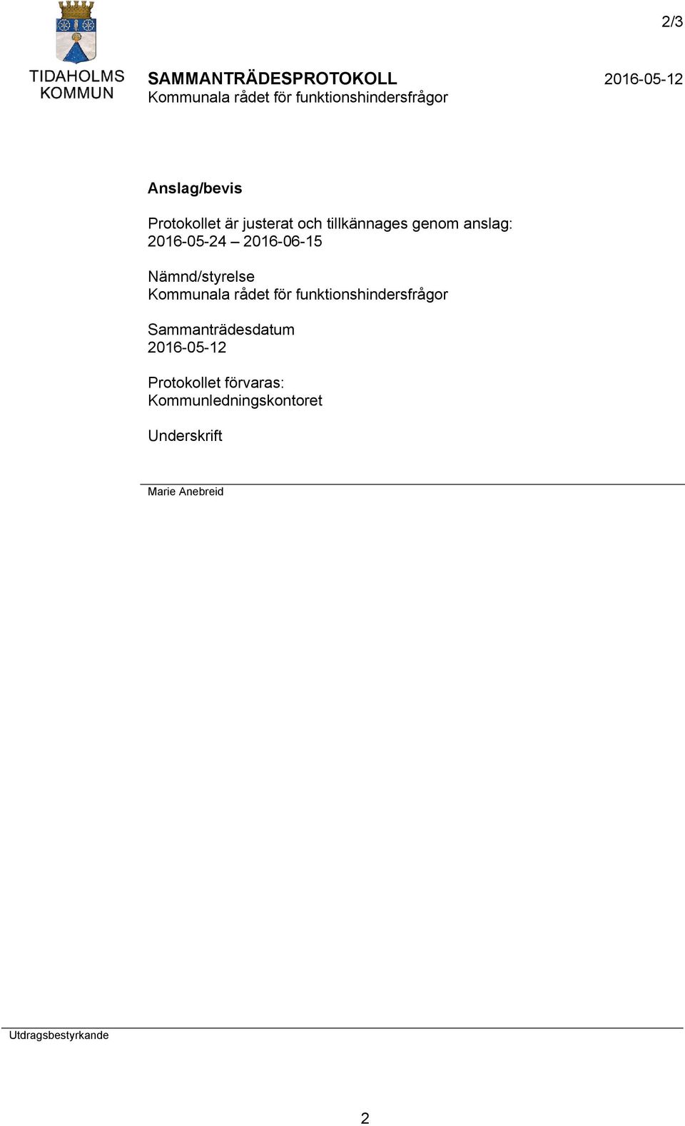 Sammanträdesdatum 2016-05-12 Protokollet förvaras: