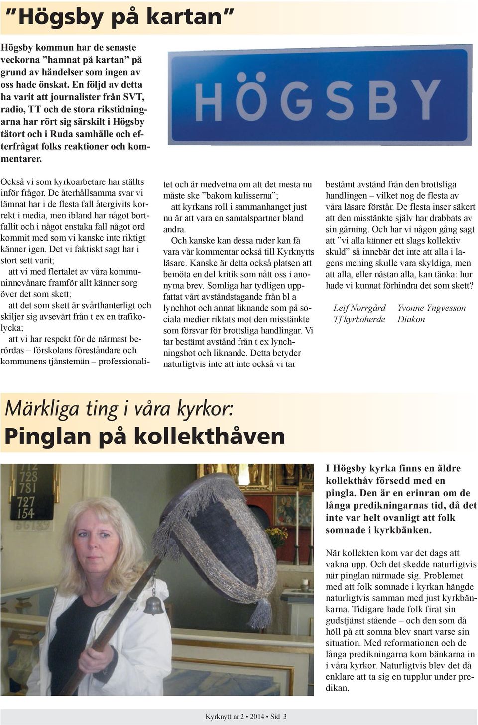 Också vi som kyrkoarbetare har ställts inför frågor.