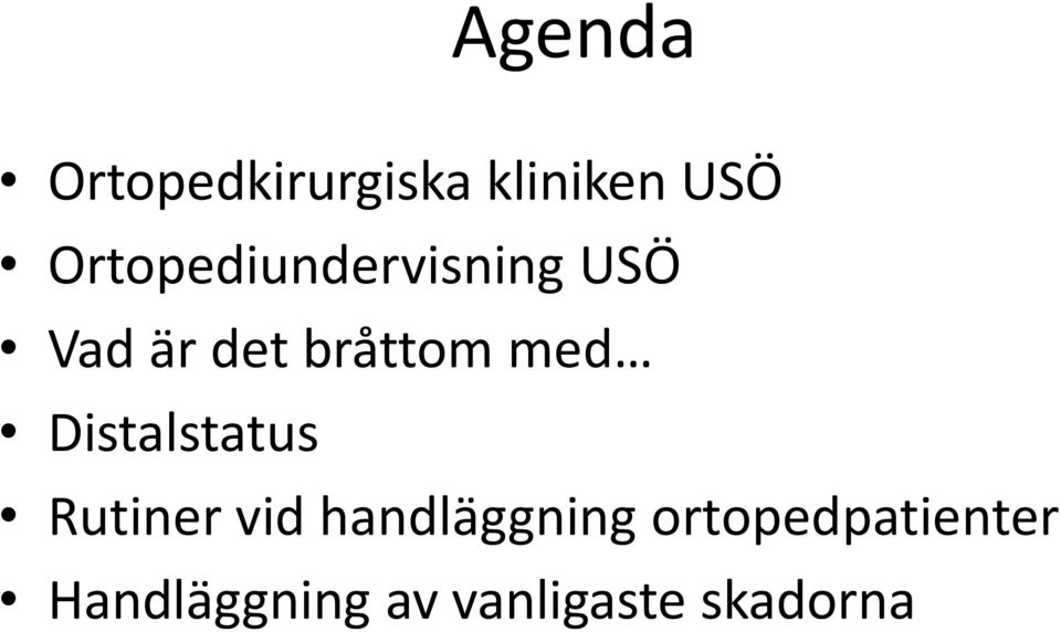 med Distalstatus Rutiner vid handläggning