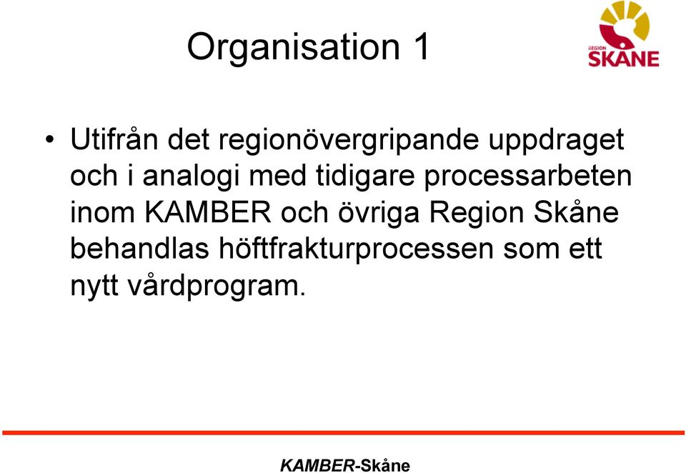 processarbeten inom KAMBER och övriga Region