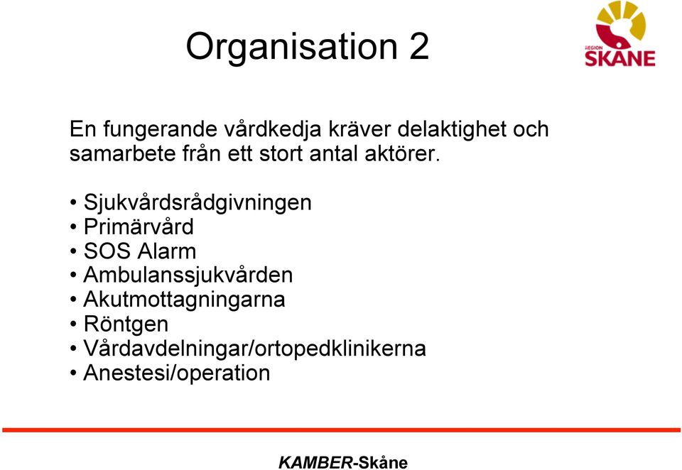 Sjukvårdsrådgivningen Primärvård SOS Alarm