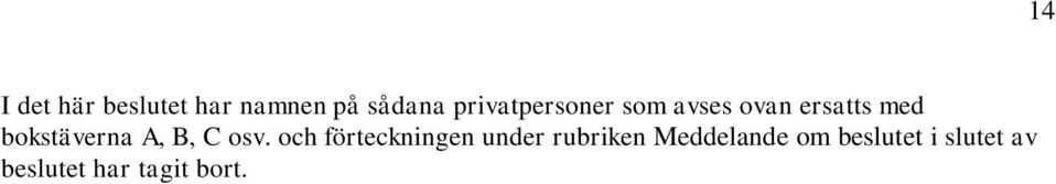 bokstäverna A, B, C osv.