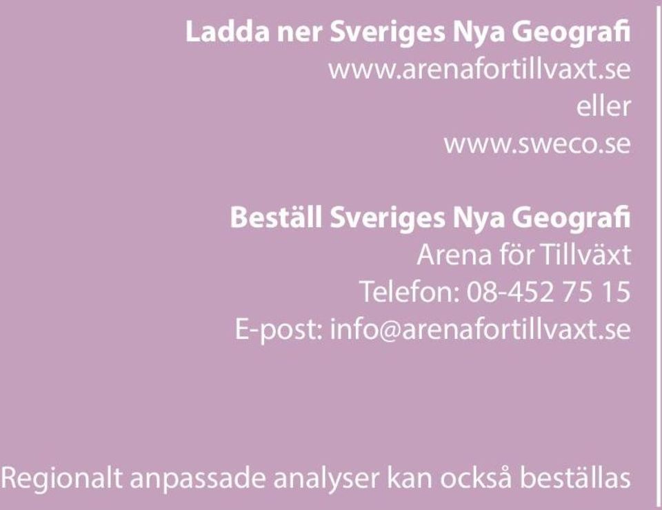 se Beställ Sveriges Nya Geografi Arena för Tillväxt