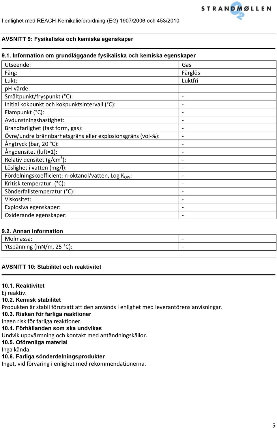 AVSNITT 9: Fysikaliska och kemiska egenskaper 9.1.