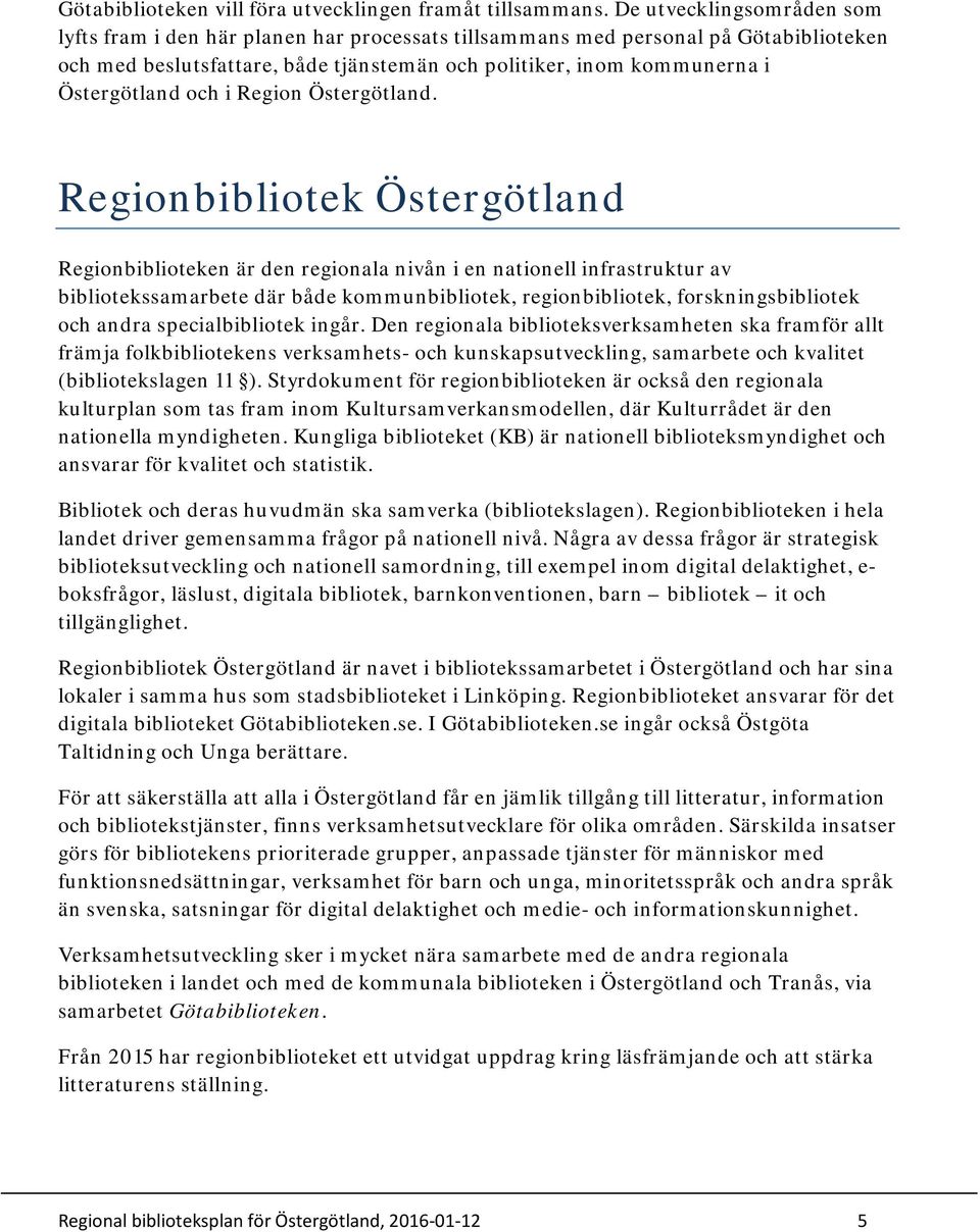 och i Region Östergötland.