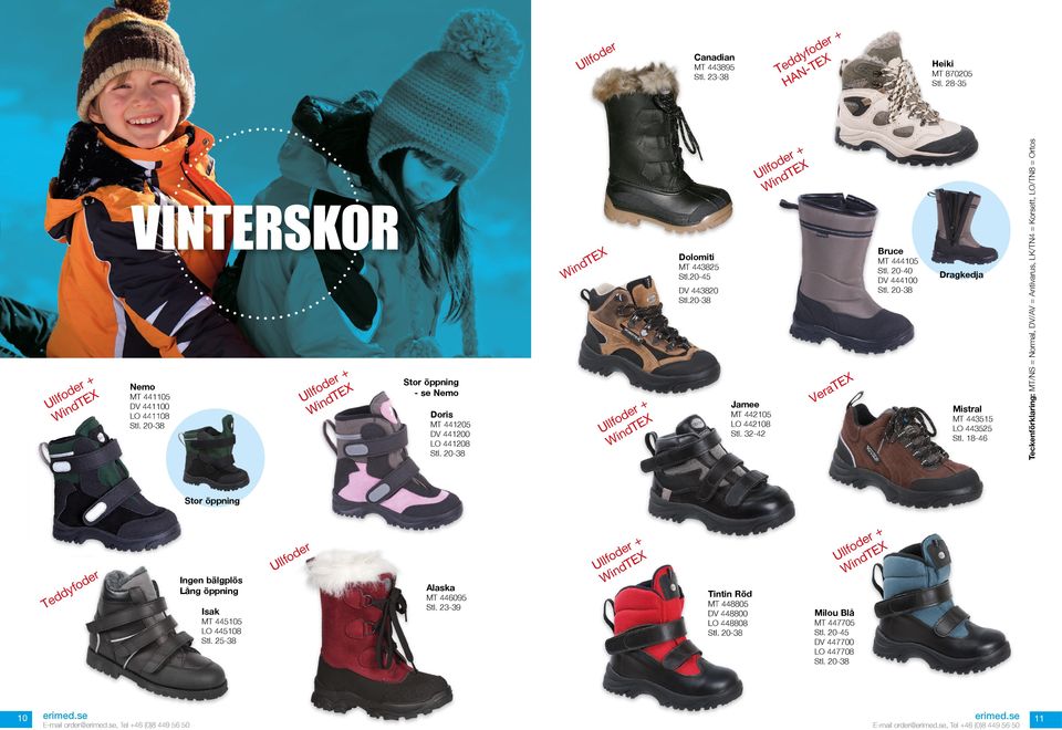 20-38 Ull nte Jamee MT 442105 LO 442108 Stl. 32-42 E T a V Dragkeja Mistral MT 443515 LO 443525 Stl.