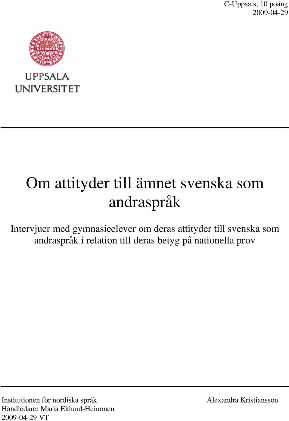 andraspråk i relation till deras betyg på nationella prov Institutionen för