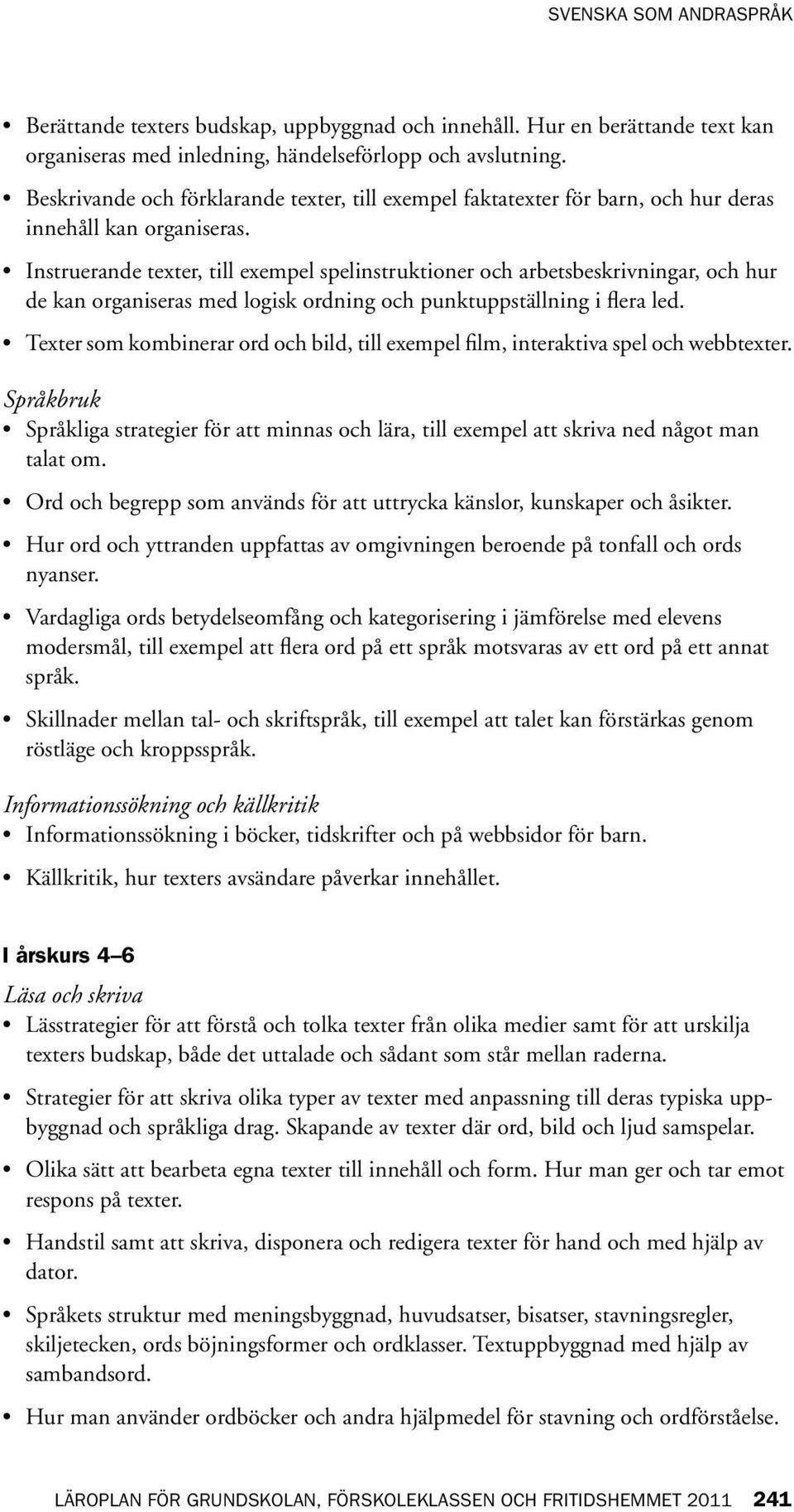 Instruerande texter, till exempel spelinstruktioner och arbetsbeskrivningar, och hur de kan organiseras med logisk ordning och punktuppställning i flera led.