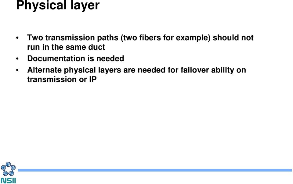 Documentation is needed Alternate physical layers