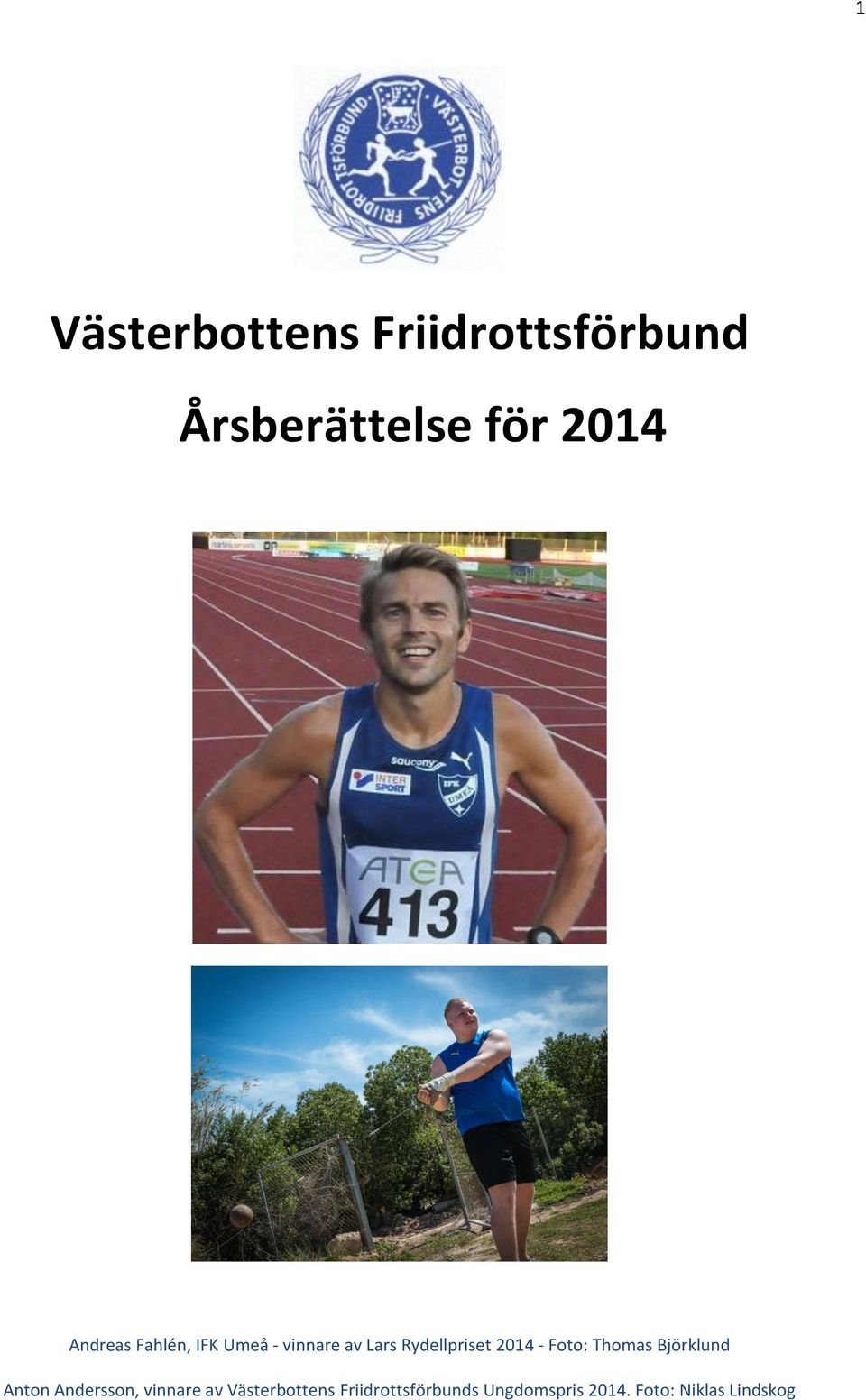 - Foto: Thomas Björklund Anton Andersson, vinnare av