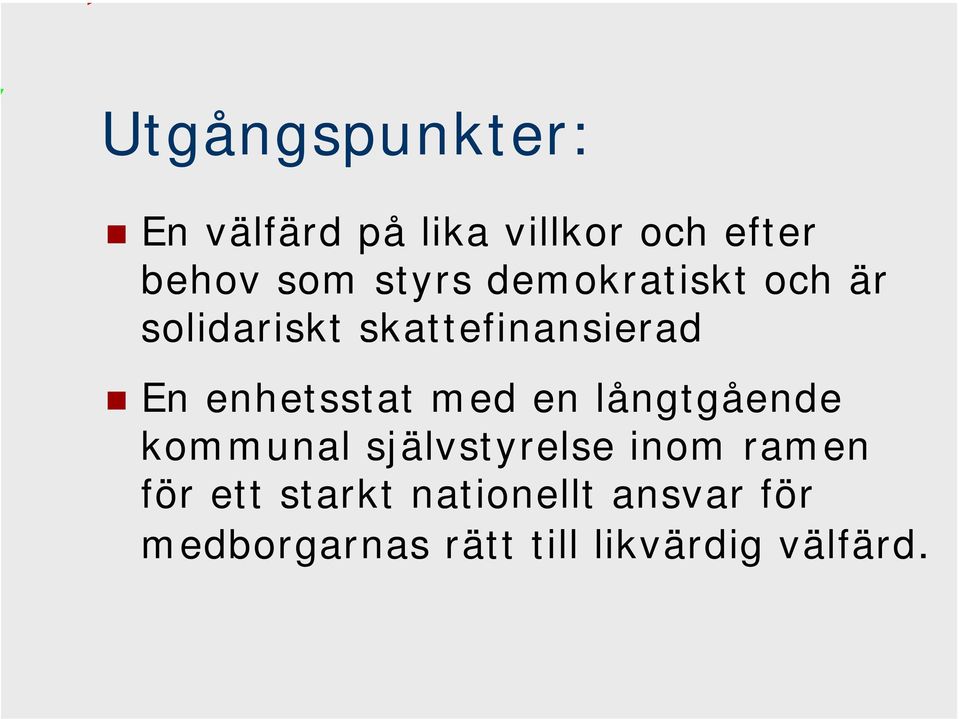 enhetsstat med en långtgående kommunal självstyrelse inom ramen