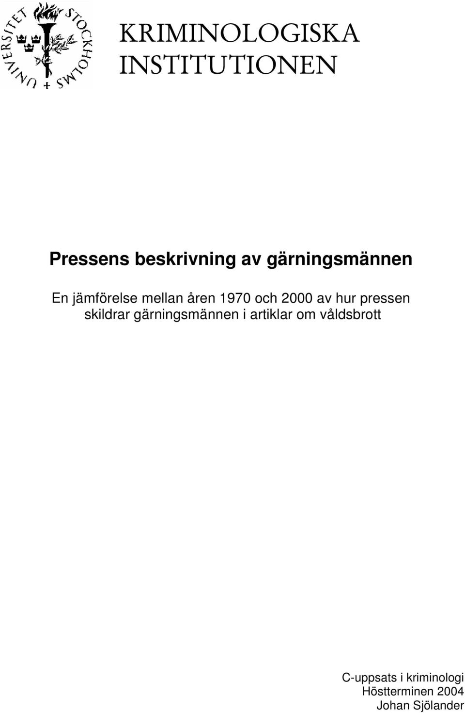 hur pressen skildrar gärningsmännen i artiklar om