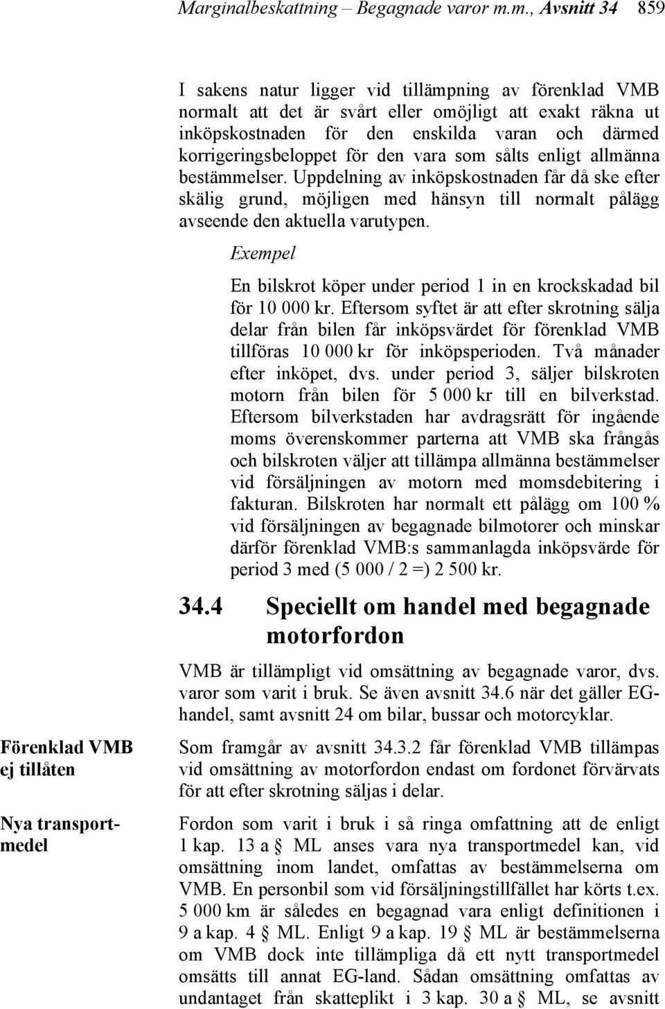 den enskilda varan och därmed korrigeringsbeloppet för den vara som sålts enligt allmänna bestämmelser.