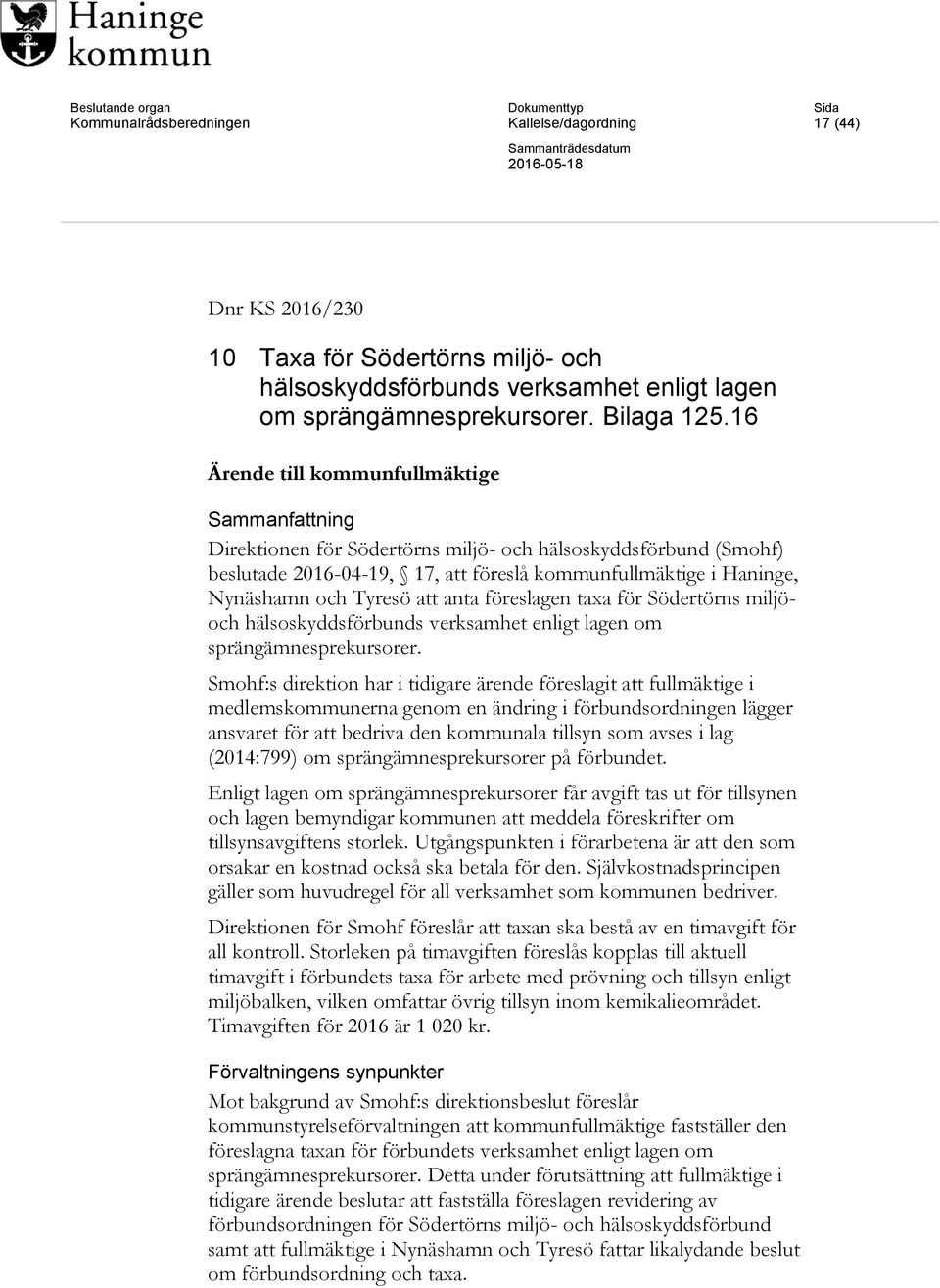 föreslagen taxa för Södertörns miljöoch hälsoskyddsförbunds verksamhet enligt lagen om sprängämnesprekursorer.