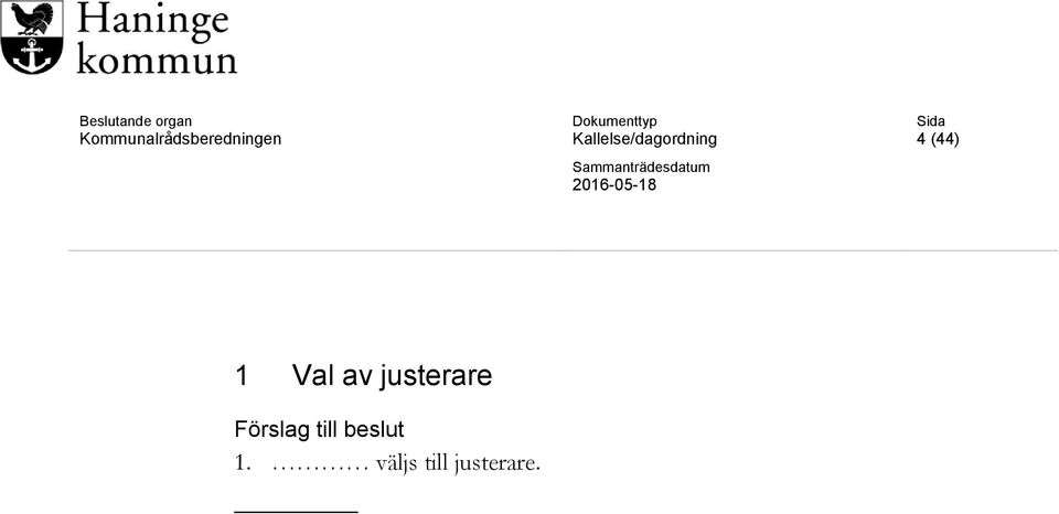 (44) 1 Val av justerare