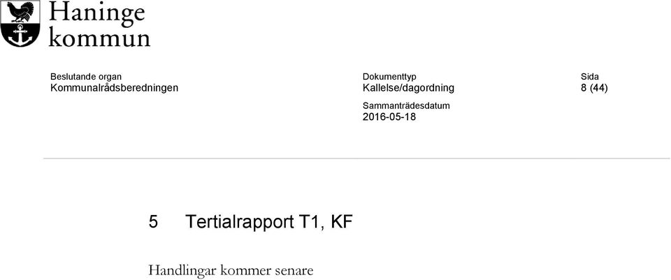 (44) 5 Tertialrapport