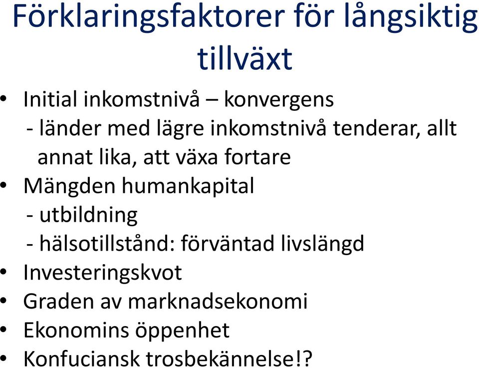 Mängden humankapital utbildning hälsotillstånd: förväntad livslängd