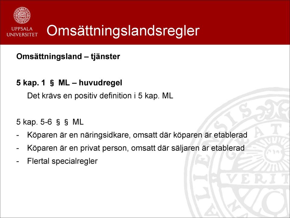 5-6 ML - Köparen är en näringsidkare, omsatt där köparen är etablerad