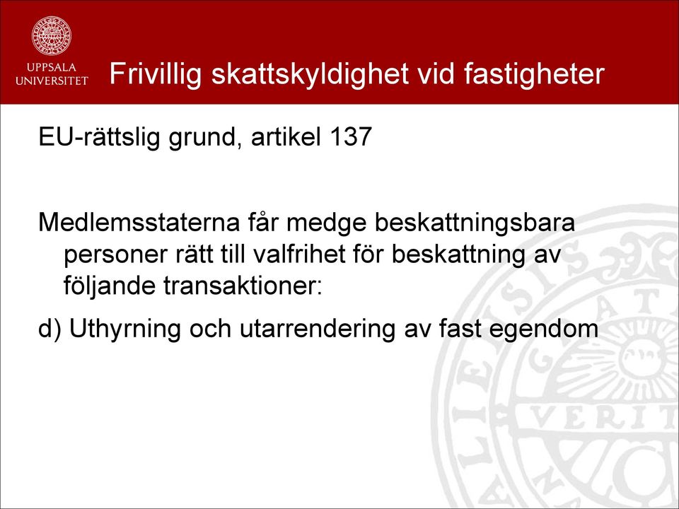 beskattningsbara personer rätt till valfrihet för