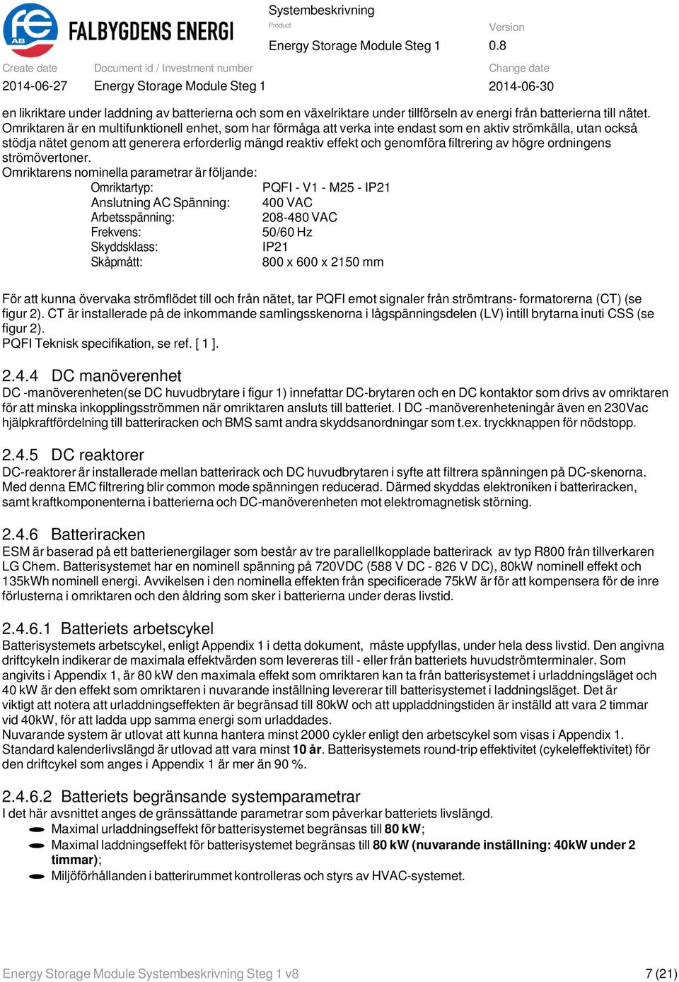 filtrering av högre ordningens strömövertoner.