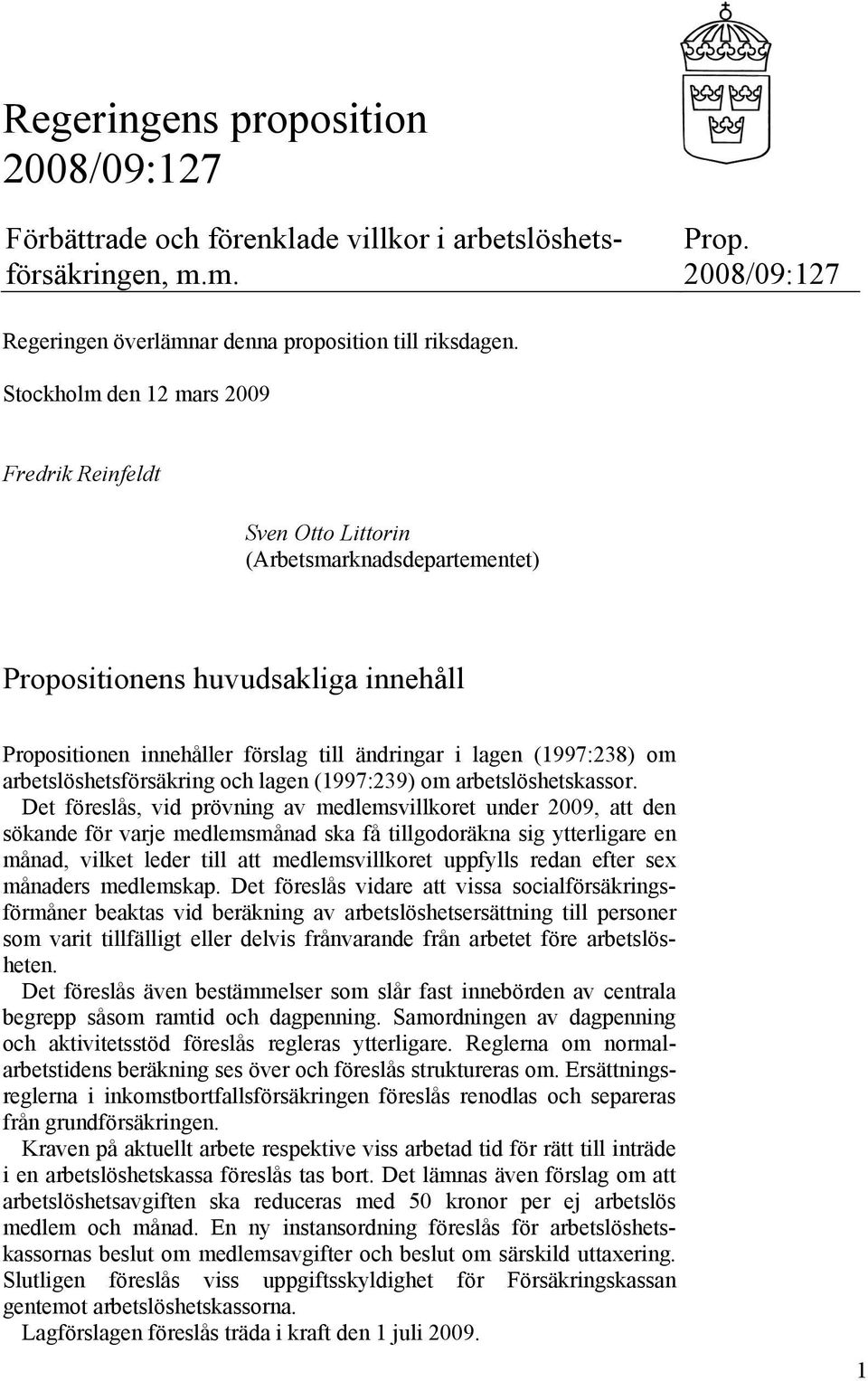 om arbetslöshetsförsäkring och lagen (1997:239) om arbetslöshetskassor.