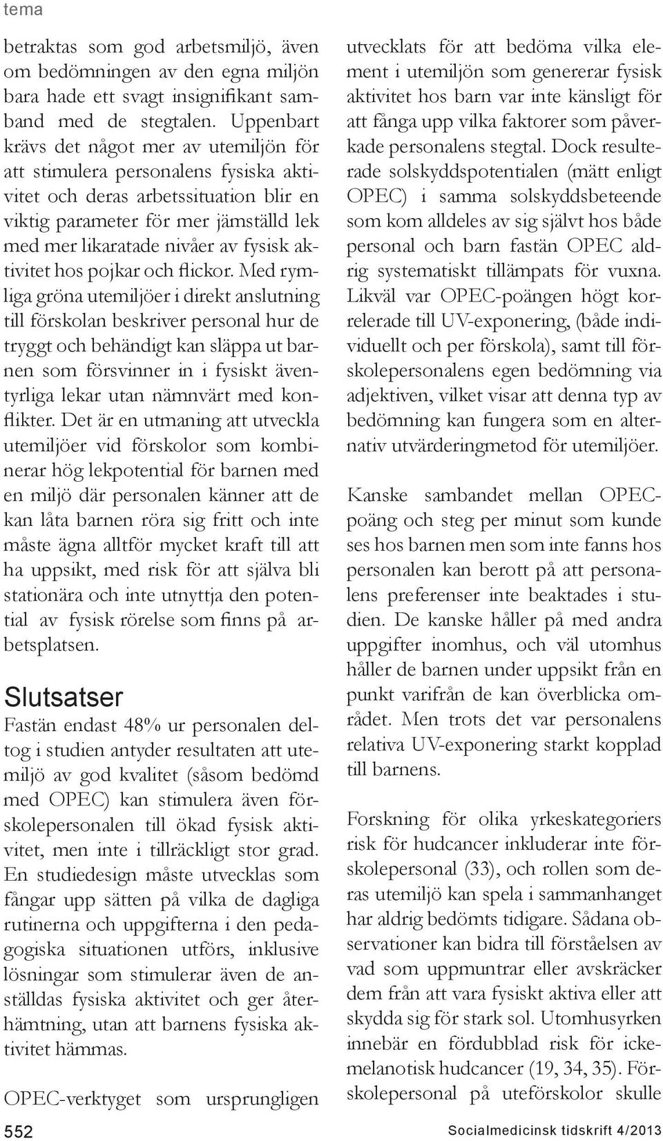 aktivitet hos pojkar och flickor.