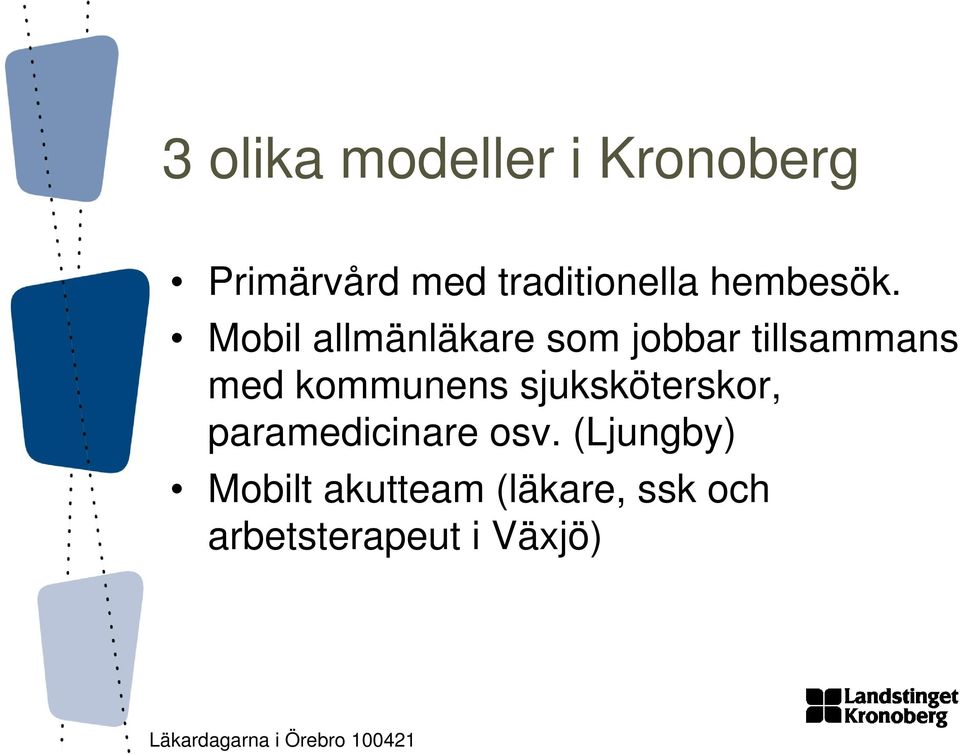 Mobil allmänläkare som jobbar tillsammans med kommunens