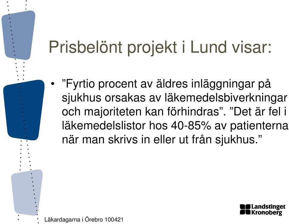 och majoriteten kan förhindras.