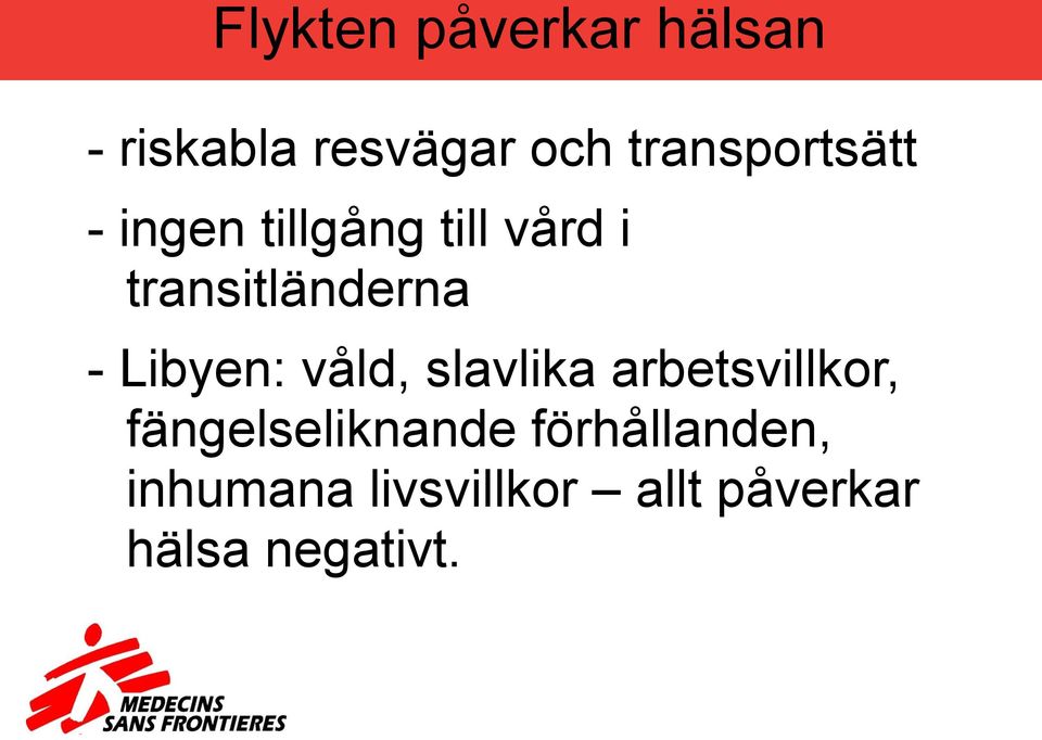 transitländerna - Libyen: våld, slavlika arbetsvillkor,