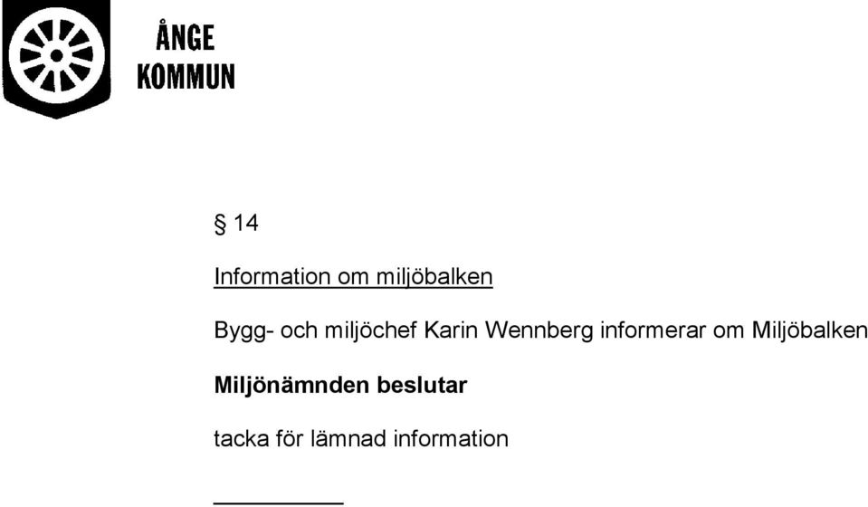 informerar om Miljöbalken