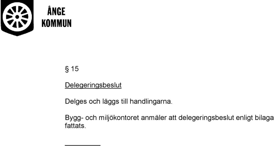 Bygg- och miljökontoret anmäler