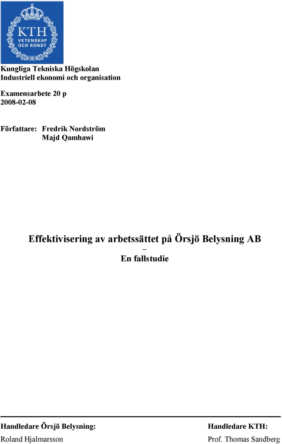 Effektivisering av arbetssättet på Örsjö Belysning AB En fallstudie