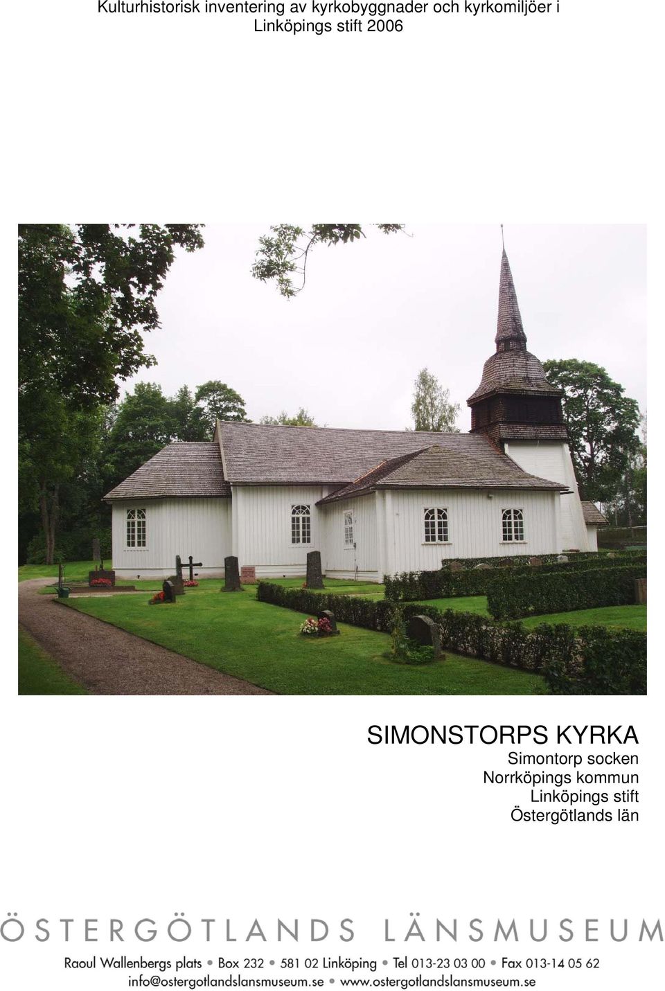 Linköpings stift 2006 SIMONSTORPS KYRKA