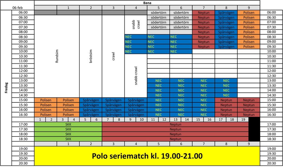 14:00 NEC NEC NEC NEC 15:00 Polisen Polisen Sprvägen Sprvägen Sprvägen NEC NEC NEC Neptun Neptun 15:00 15:30 Polisen Polisen Sprvägen Sprvägen Sprvägen NEC NEC NEC Neptun Neptun 15:30 16:00 Polisen