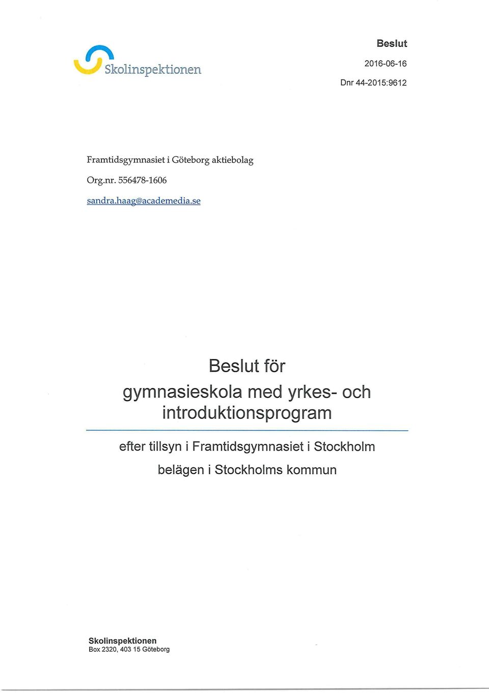 se Beslut för gymnasieskola med yrkes- och introduktionsprogram