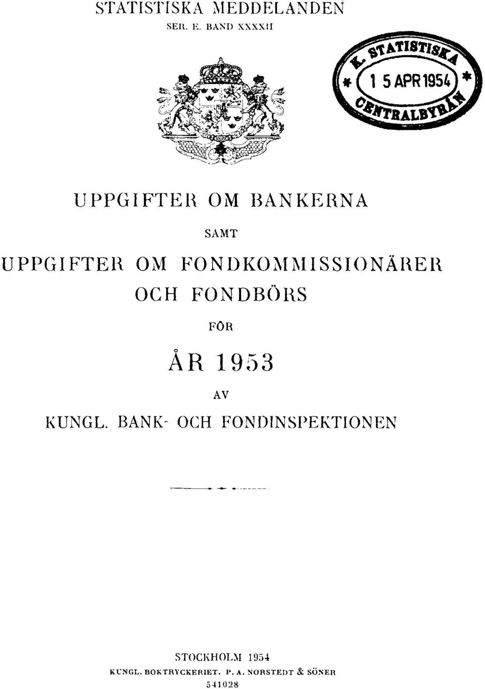FONDKOMMISSIONÄRER OCH FONDBÖRS FÖR ÅR 1953 AV KUNGL.