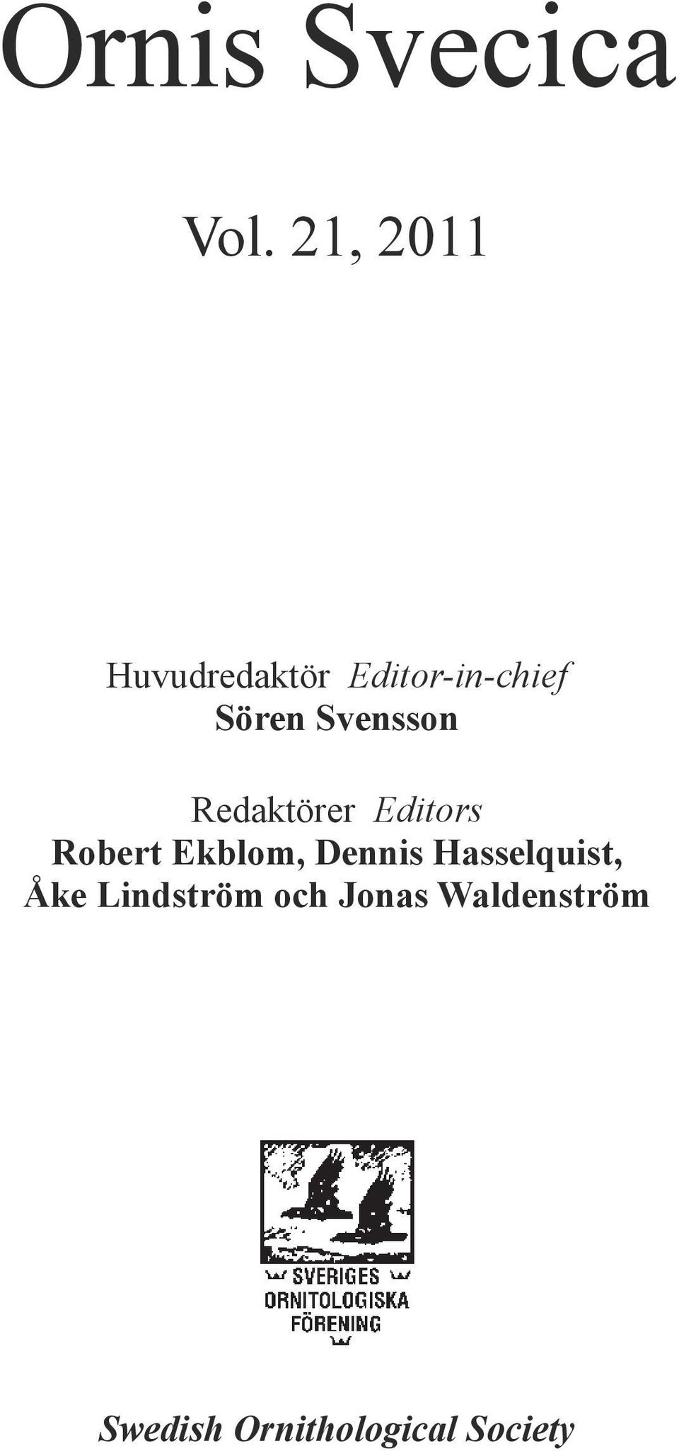 Svensson Redaktörer Editors Robert Ekblom,
