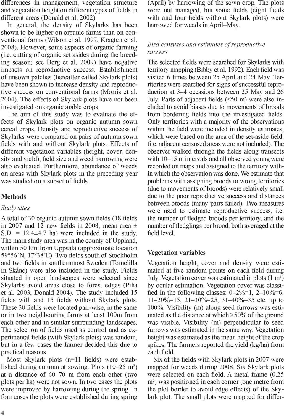 2009) have negative impacts on reproductive success.