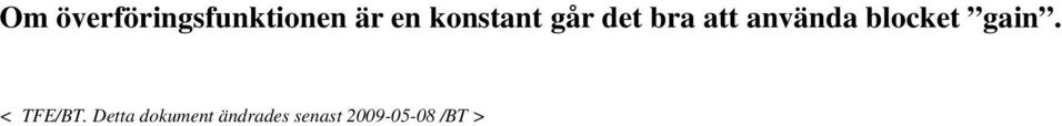 blocket gain. < TFE/BT.