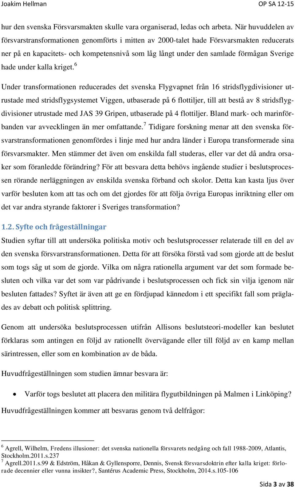 hade under kalla kriget.
