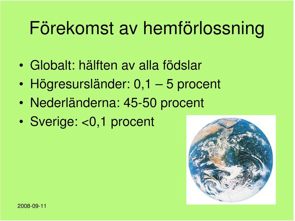 Högresursländer: 0,1 5 procent