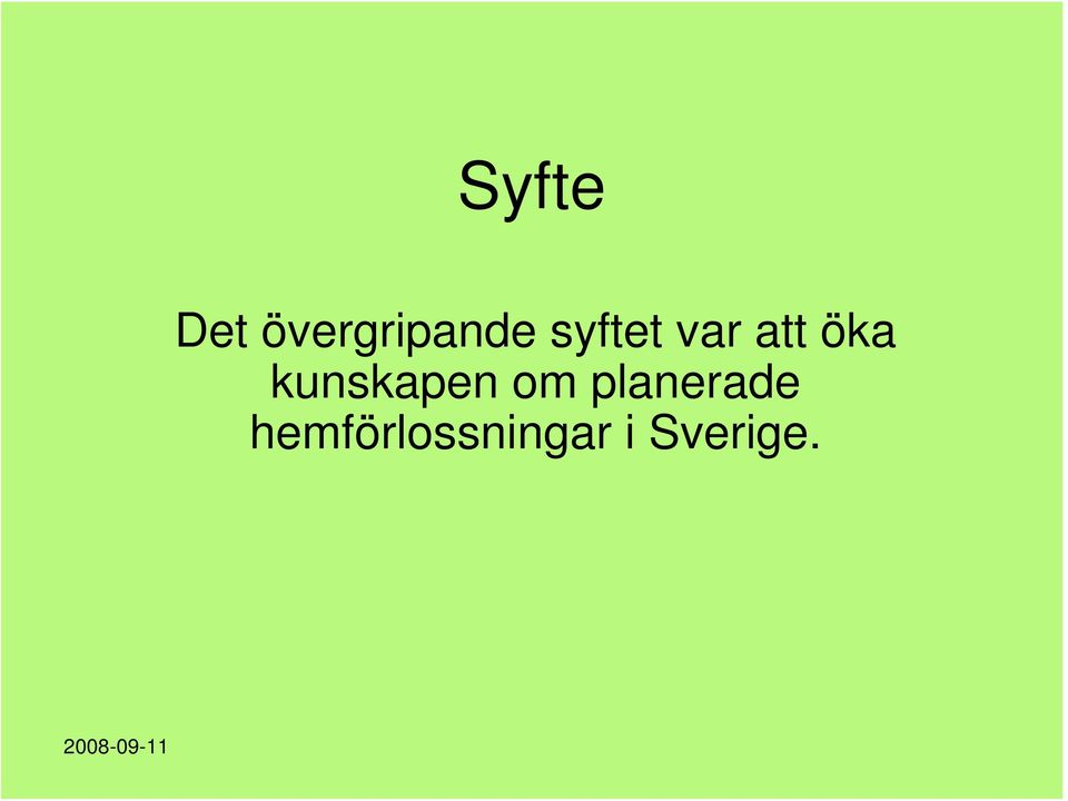 kunskapen om planerade