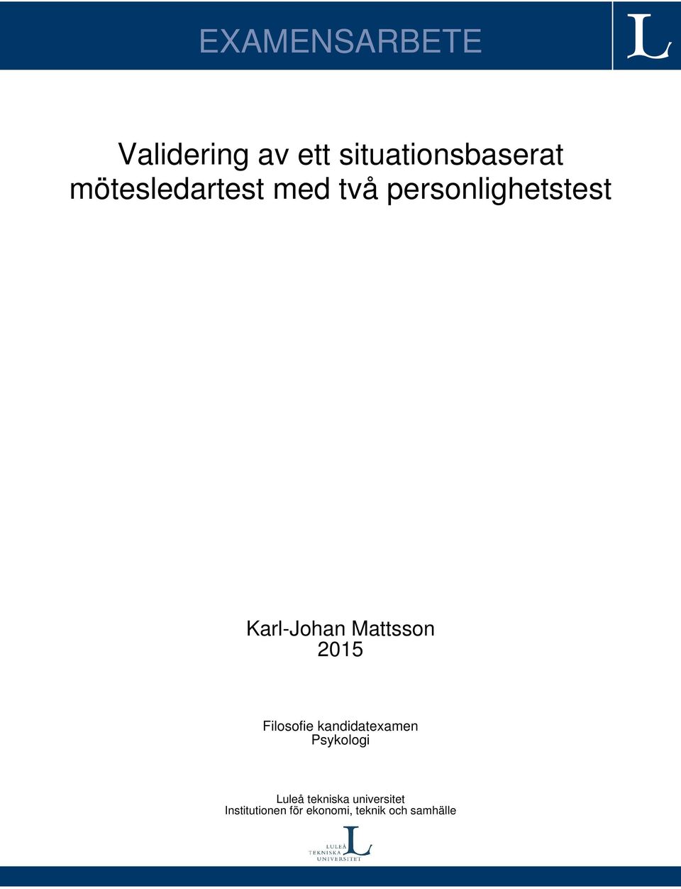 Mattsson 2015 Filosofie kandidatexamen Psykologi Luleå