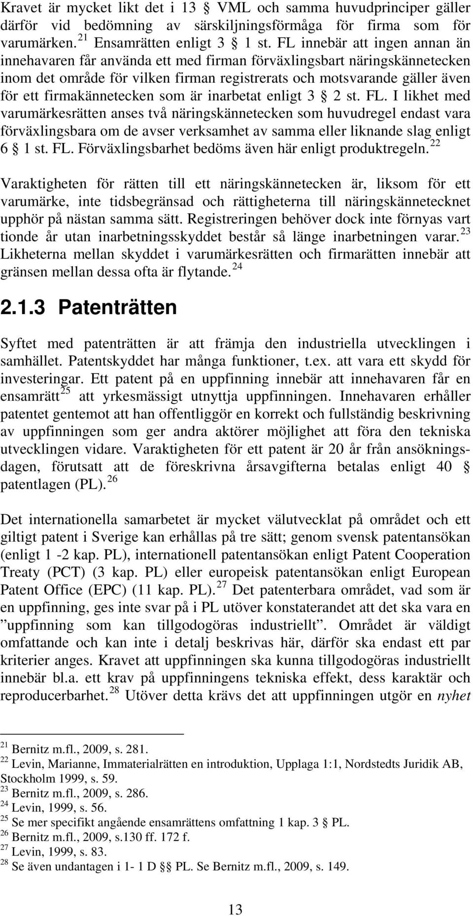 firmakännetecken som är inarbetat enligt 3 2 st. FL.