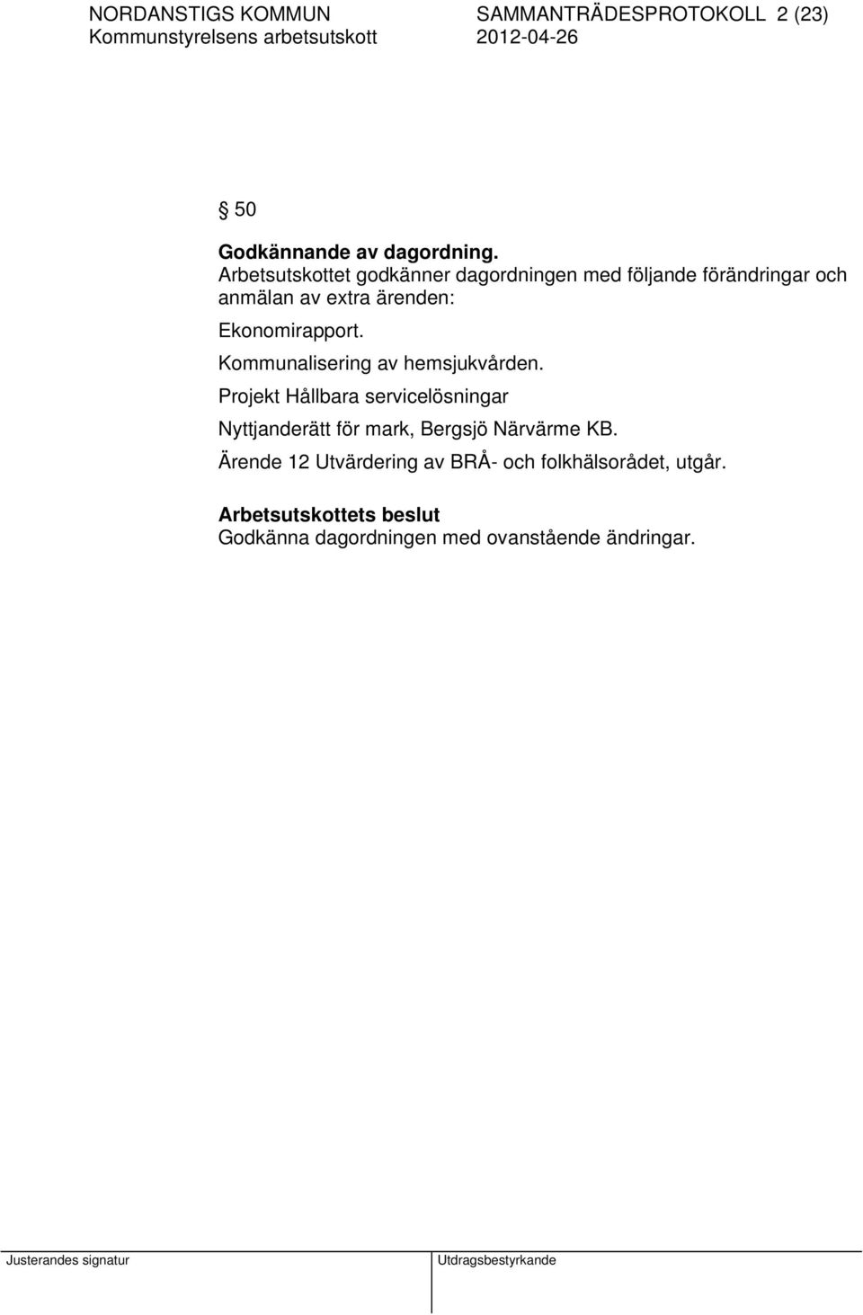 Ekonomirapport. Kommunalisering av hemsjukvården.