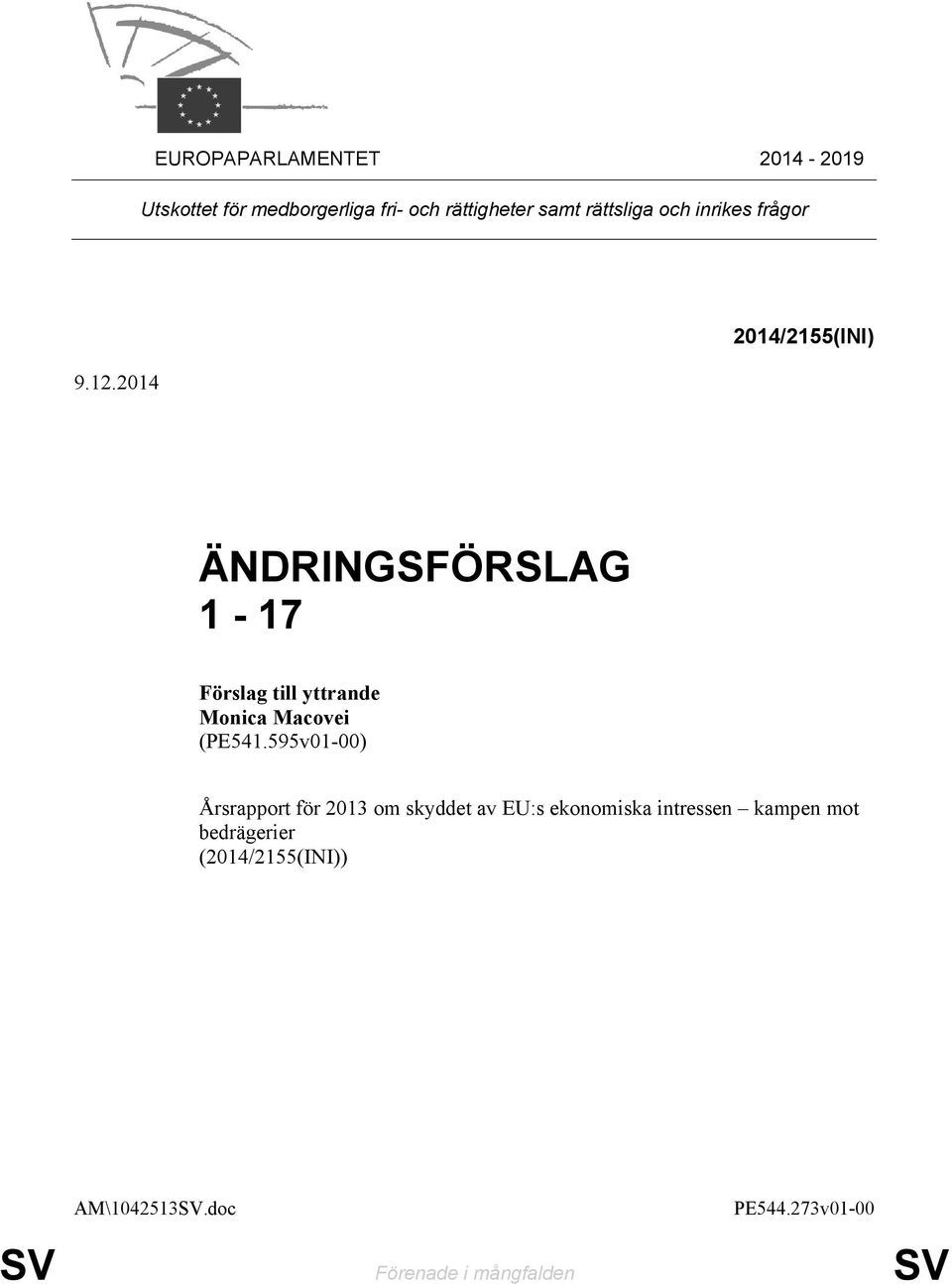 2014 2014/2155(INI) ÄNDRINGSFÖRSLAG 1-17 Monica Macovei (PE541.