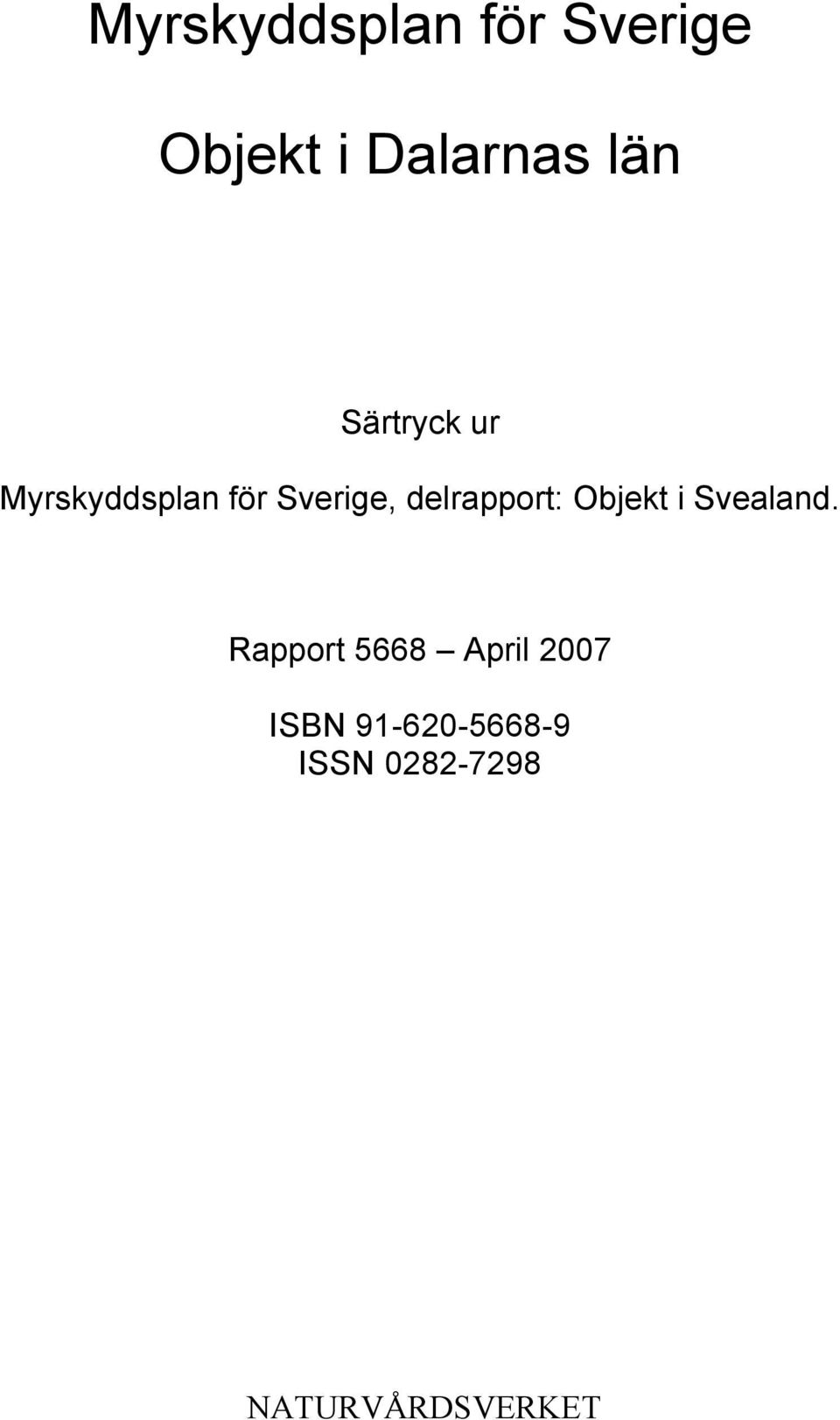 delrapport: Objekt i Svealand.