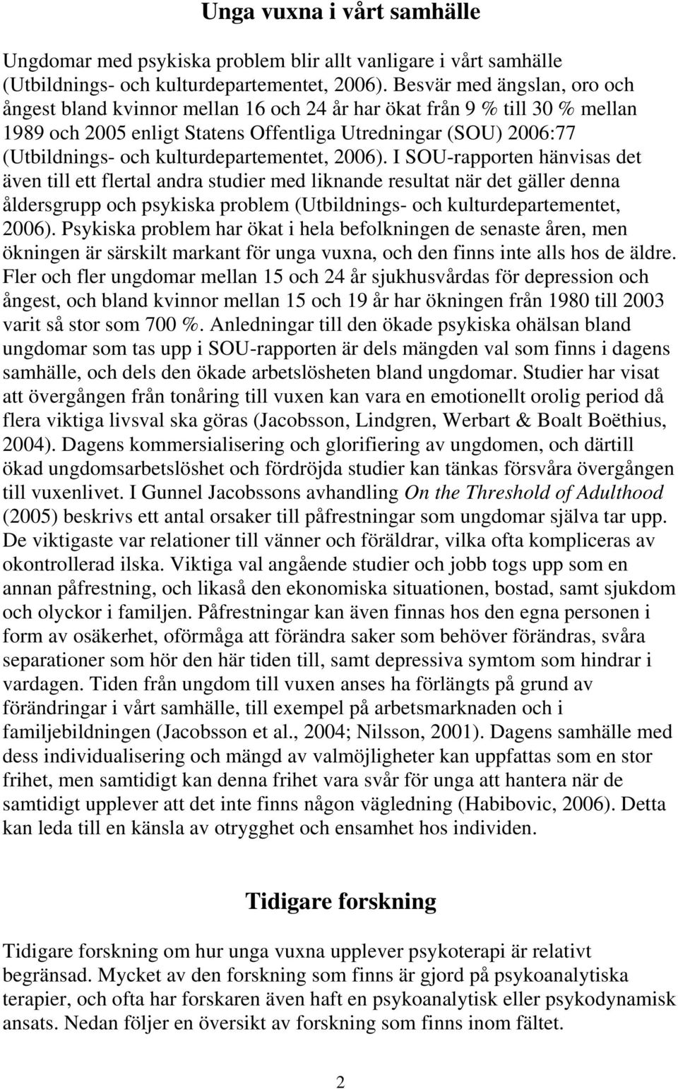 kulturdepartementet, 2006).
