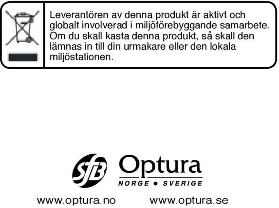 Om du skall kasta denna produkt, så skall den lämnas in