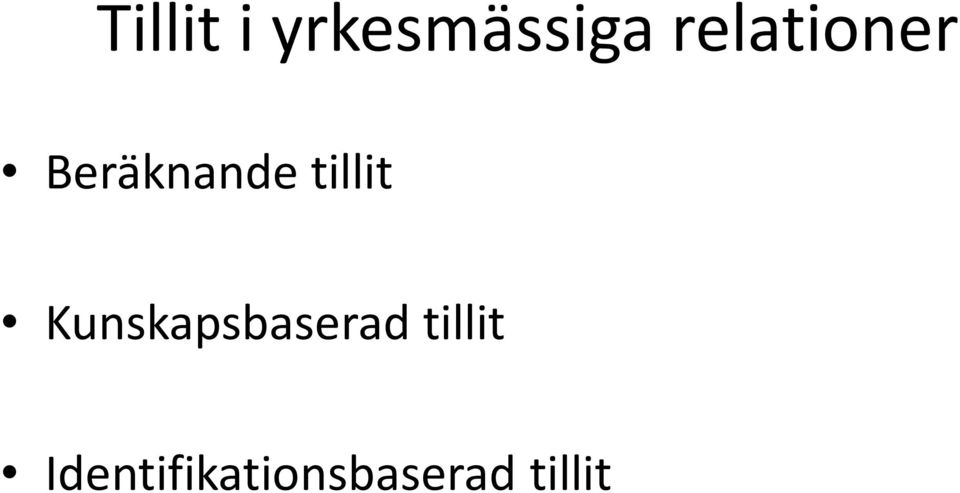 tillit Kunskapsbaserad